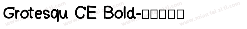 Grotesqu CE Bold字体转换